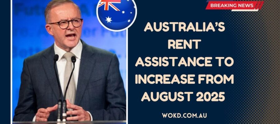 Australia’s Rent Assistance To Increase From August 2025 – Full Eligibility & Payment Guide
