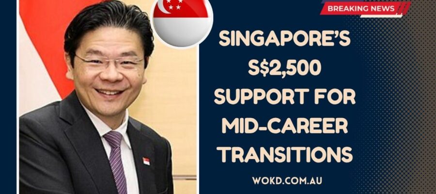 Singapore’s S$2,500 Support For Mid-Career Transitions- How You Can Access It