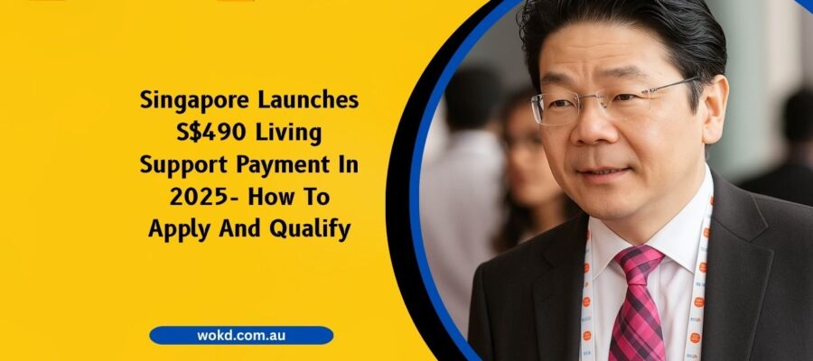 Singapore Launches S$490 Living Support Payment In 2025- How To Apply And Qualify