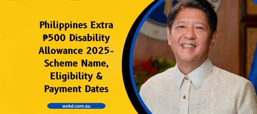 Philippines Extra ₱500 Disability Allowance 2025- Scheme Name, Eligibility, Payment Dates & How To Claim