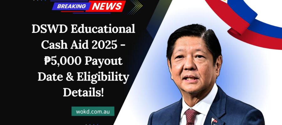 DSWD Educational Cash Aid 2025 - ₱5,000 Payout Date & Eligibility Details!