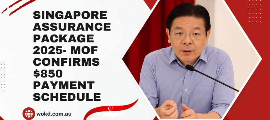 Singapore Assurance Package 2025- MOF Confirms $850 Payment Schedule