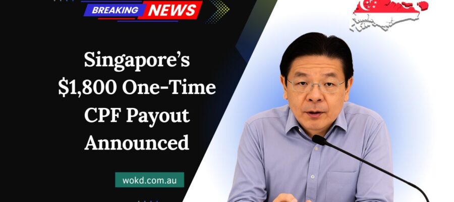 Singapore’s $1,800 One-Time CPF Payout Announced – Are You Eligible For This Surprise Boost?